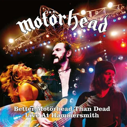 Better Motorhead Than Dead - Live At Hammersmith 4LP